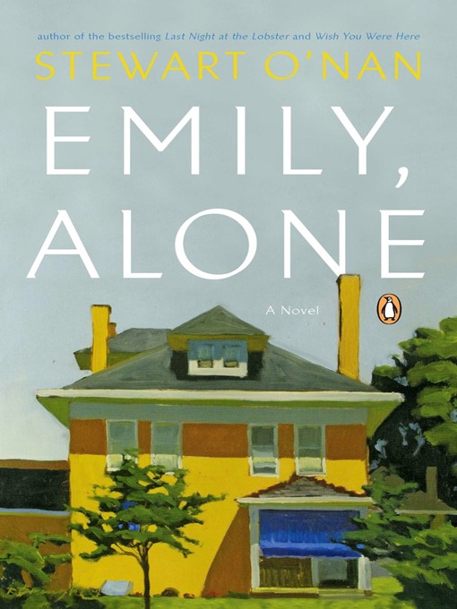 Title details for Emily, Alone by Stewart O'Nan - Available